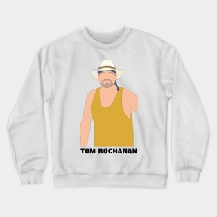 Tom Buchanan Crewneck Sweatshirt